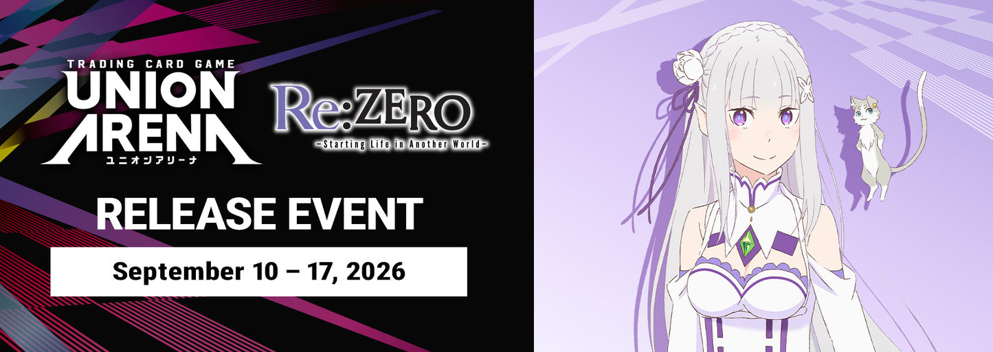 Union Arena Re:ZERO Release Event (Sept 15th @6:30PM)