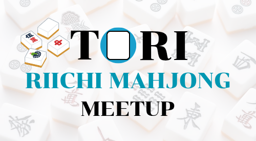 TORI Riichi Mahjong Meet Up Event (July 11th 2026 @1PM)