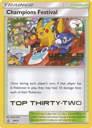 Champions Festival - SM78 (World Championships 2017) [Top Thirty-Two] - SM Promos