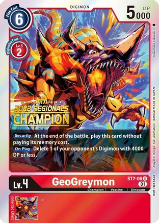 GeoGreymon (2022 Championship Offline Regional) [Online Champion] (ST7-06) - Starter Deck 07: Gallantmon