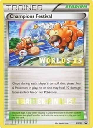 Champions Festival - BW95 (Worlds 13) [Quarter-Finalist] - Black and White Promos