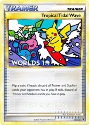 Tropical Tidal Wave - HGSS18 (Worlds 10) [Top 16] - HGSS Promos