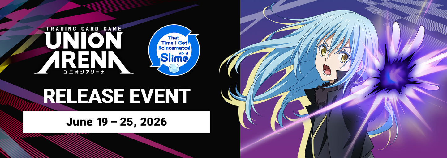 Union Arena That Time I Got Reincarnated as a Slime Release Event (Jun 23rd @6:30PM)