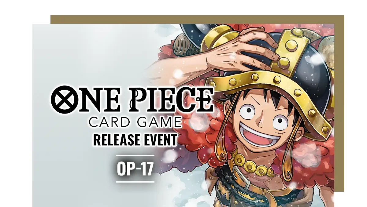 One Piece OP-17 Release Event (Aug 30th @1PM)